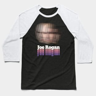 Joe Rogan / Trippy Typographic Tribute Design Baseball T-Shirt